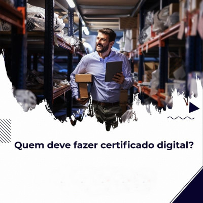 Quem Deve Fazer Certificado Digital