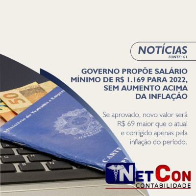 O governo federal enviou ao Congresso Nacional a proposta de um salário mínimo de R$ 1.169 para 2022